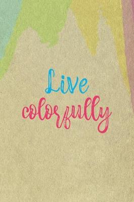 Book cover for Live Colorfully