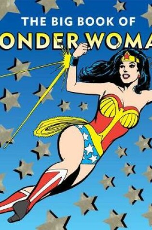 Cover of The Big Book of Wonder Woman