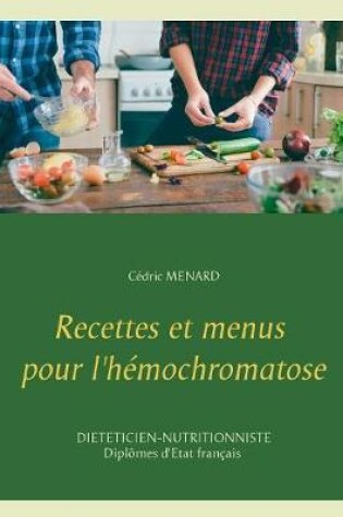 Cover of Recettes et menus pour l'hémochromatose