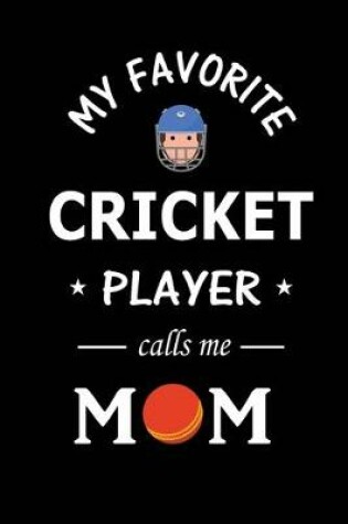 Cover of My Favorite Cricket Player calls me Mom