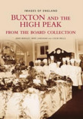 Book cover for Buxton and The High Peak From The Board Collection