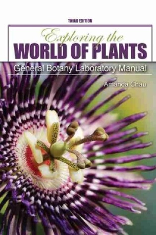 Cover of Exploring the World of Plants: General Botany Laboratory Manual