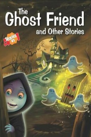 Cover of The Ghost Friend & Other Stories