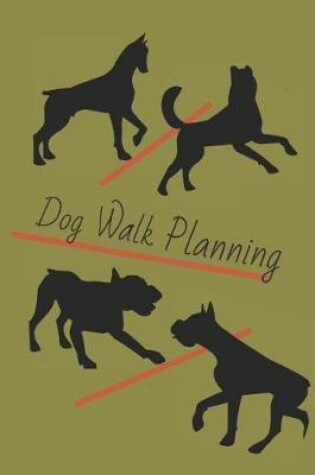 Cover of Dog Walk Planning