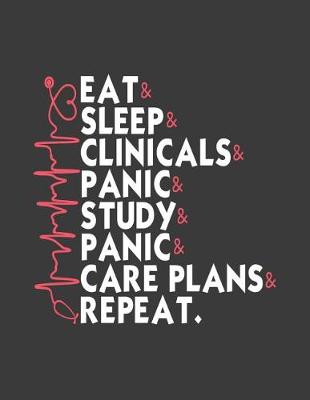 Book cover for Eat Sleep Clinicals Panic Study Care Plans Repeat