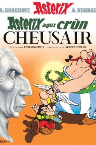 Cover of Asterix Agus Crùn Cheusair (Asterix in Gaelic)