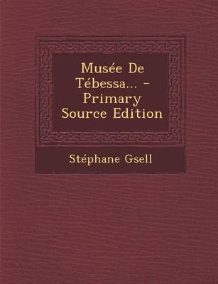 Book cover for Musee de Tebessa... - Primary Source Edition