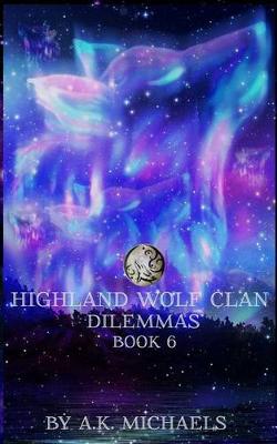Book cover for Highland Wolf Clan, Book 6, Dilemmas