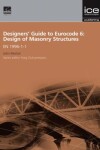 Book cover for Designers' Guide to Eurocode 6: Design of Masonry Structures