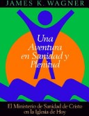 Book cover for Una Aventura En Sanidad y Plenitud