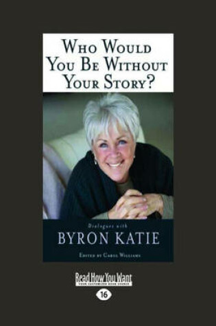 Cover of Who Would You be without Your Story?