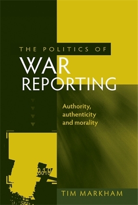 Book cover for The Politics of War Reporting