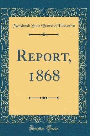 Cover of Report, 1868 (Classic Reprint)