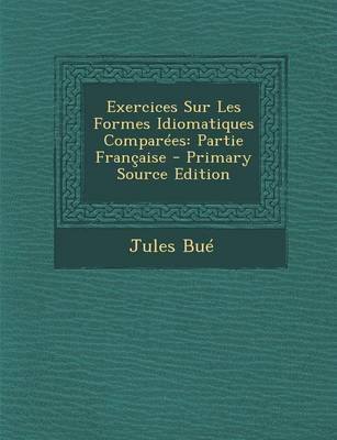 Book cover for Exercices Sur Les Formes Idiomatiques Comparees