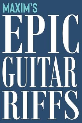 Cover of Maxim's Epic Guitar Riffs