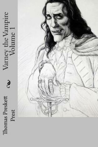 Cover of Varney the Vampire Volume 1