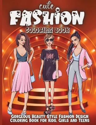 Book cover for Cute Fashion Coloring Book