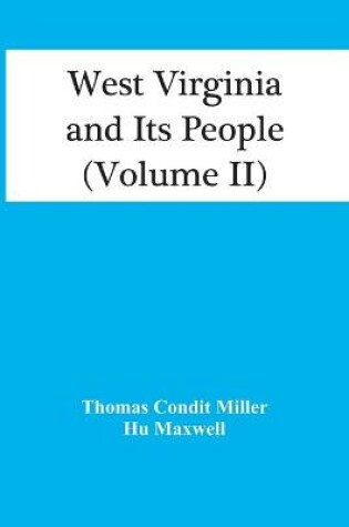 Cover of West Virginia And Its People (Volume Ii)