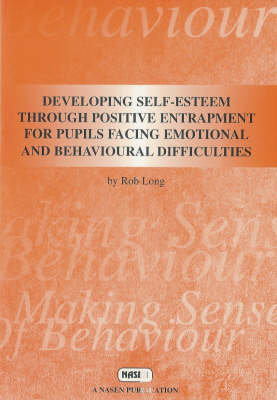 Book cover for Developing Self-esteem Through Positive Entrapment for Pupils Facing Emotional and Behavioural Difficulties