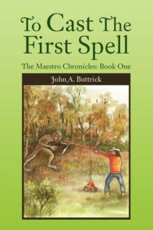 Cover of To Cast the First Spell