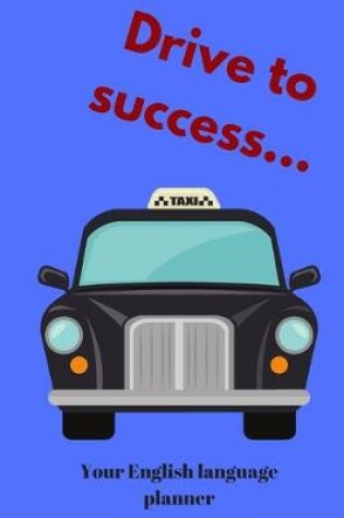 Cover of Drive to success...