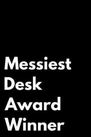 Cover of Messiest Desk Award Winner