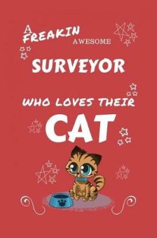 Cover of A Freakin Awesome Surveyor Who Loves Their Cat