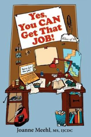 Cover of Yes, You Can Get That Job!