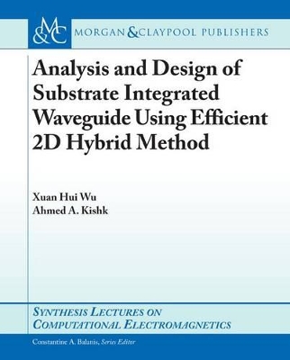 Cover of Analysis and Design of Substrate Integrated Waveguide Using Efficient 2D Hybrid Method