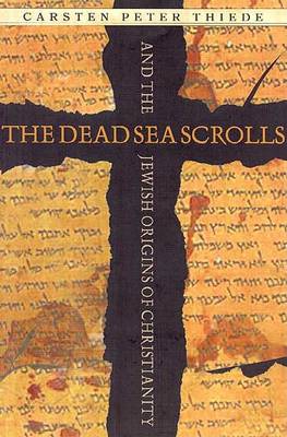 Book cover for The Dead Sea Scrolls and the Jewish Origins of Christianity