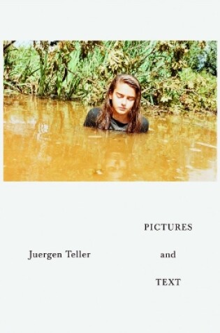 Cover of Juergen Teller: Pictures and Text