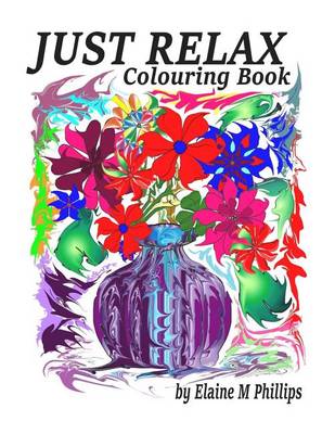 Book cover for Just Relax Colouring Book