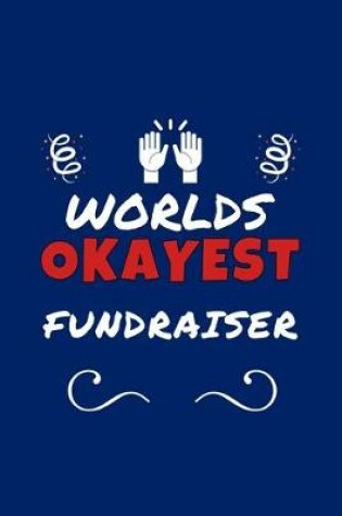 Cover of Worlds Okayest Fundraiser