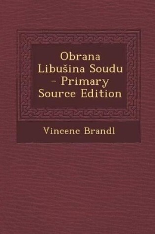 Cover of Obrana Libu Ina Soudu - Primary Source Edition