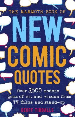 Book cover for The Mammoth Book of New Comic Quotes