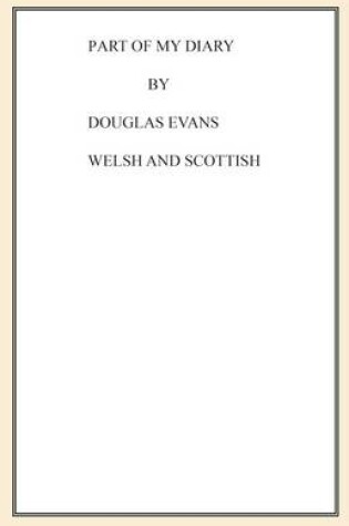 Cover of Part of My Diary by Douglas Evans Welsh and Scottish