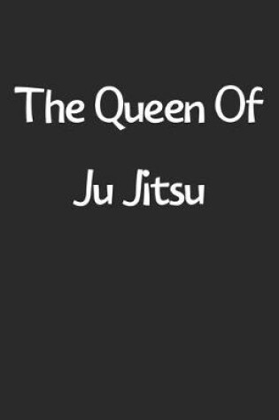 Cover of The Queen Of Ju Jitsu