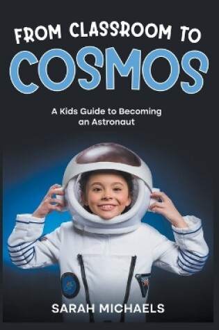 Cover of From Classroom to Cosmos