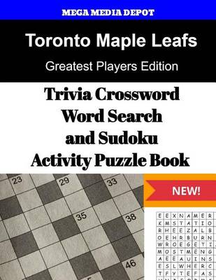 Book cover for Toronto Maple Leafs Trivia Crossword, WordSearch and Sudoku Activity Puzzle Book