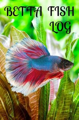 Book cover for Betta Fish Log