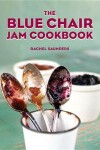 Book cover for The Blue Chair Jam Cookbook