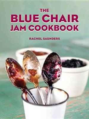 Book cover for The Blue Chair Jam Cookbook