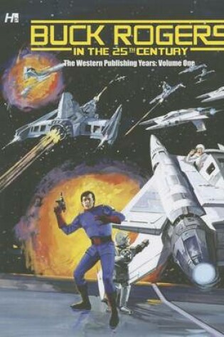 Cover of Buck Rogers in the 25th Century: The Western Publishing Years Volume 1