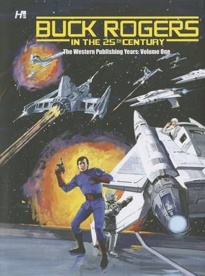 Book cover for Buck Rogers in the 25th Century: The Western Publishing Years Volume 1