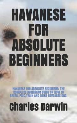Book cover for Havanese for Absolute Beginners