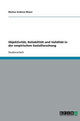 Cover of Objektivität, Reliabilität und Validität in der empirischen Sozialforschung