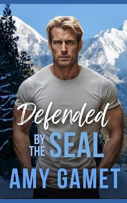 Cover of Defended by the SEAL