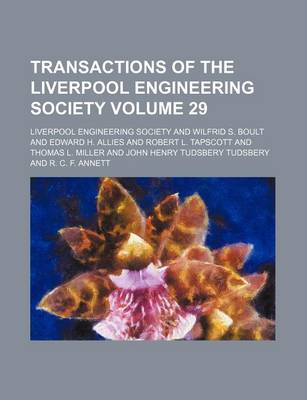 Book cover for Transactions of the Liverpool Engineering Society Volume 29