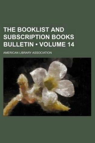 Cover of The Booklist and Subscription Books Bulletin (Volume 14 )