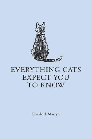 Cover of Everything Cats Expect you to Know